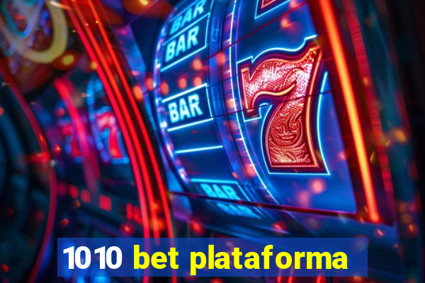 1010 bet plataforma